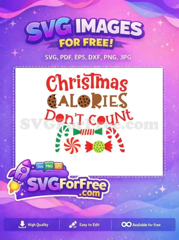 A colorful, fun Christmas-themed free SVG design featuring candies, cookies, and a calorie-free holiday message.