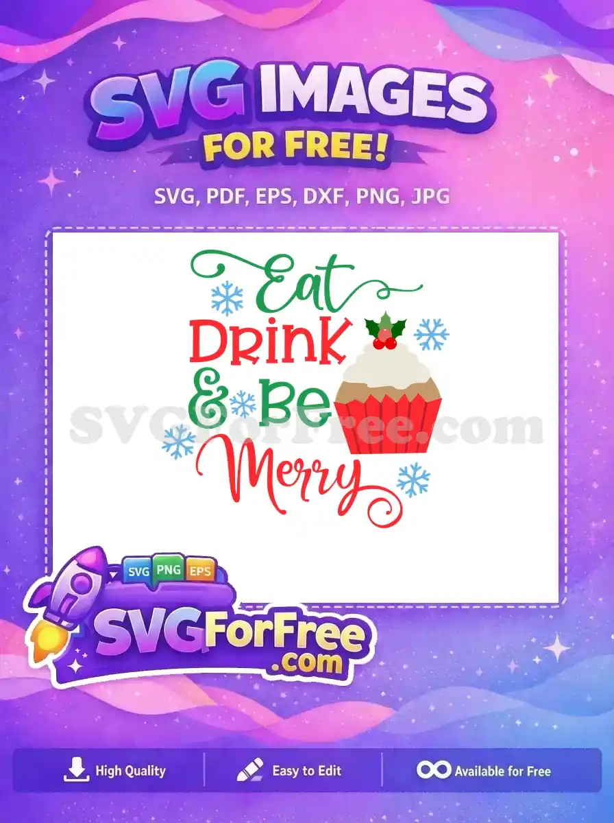 A free festive design featuring a holiday quote 'Eat Drink & Be Merry' with a cupcake, snowflakes, and bright colors.