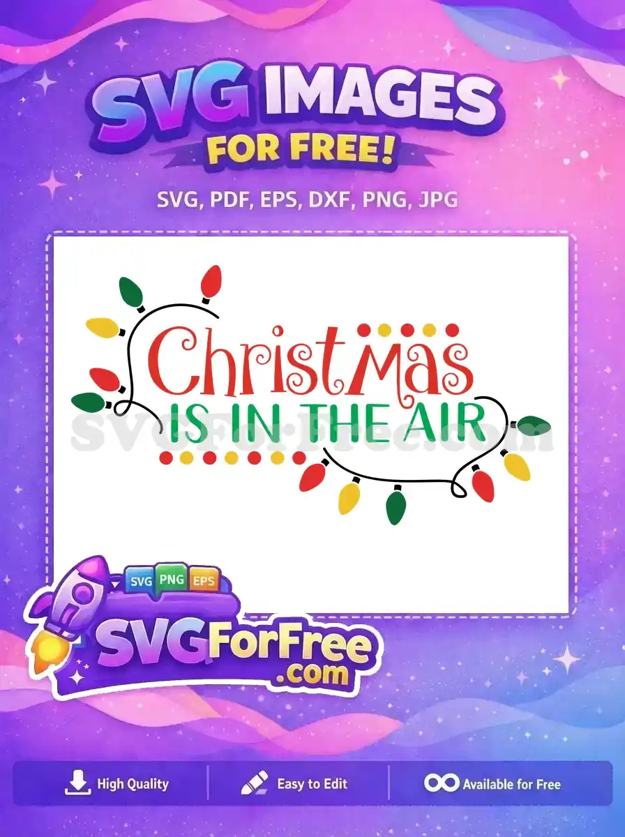 A vibrant and festive 'Christmas is in the air' phrase with colorful lights, perfect for holiday-themed designs.