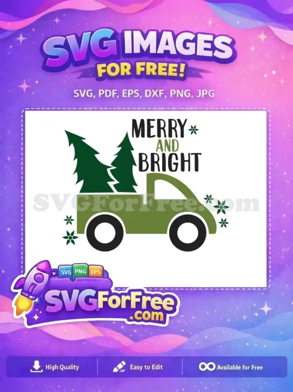A free SVG design of a green truck with Christmas trees, carrying the message 'Merry and Bright' for a festive touch.