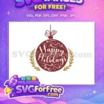 Free Red Happy Holidays Ornament Free Golden Laurel Branches Christmas Free SVG - Instant Download