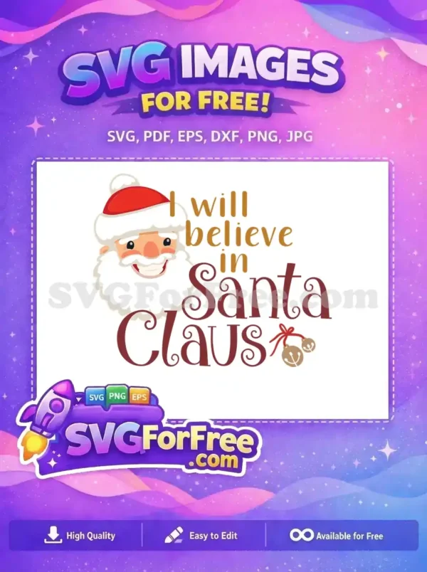 Free smiling Santa Claus with the phrase 'I will believe in Santa Claus' and jingle bells design in a festive Christmas style.