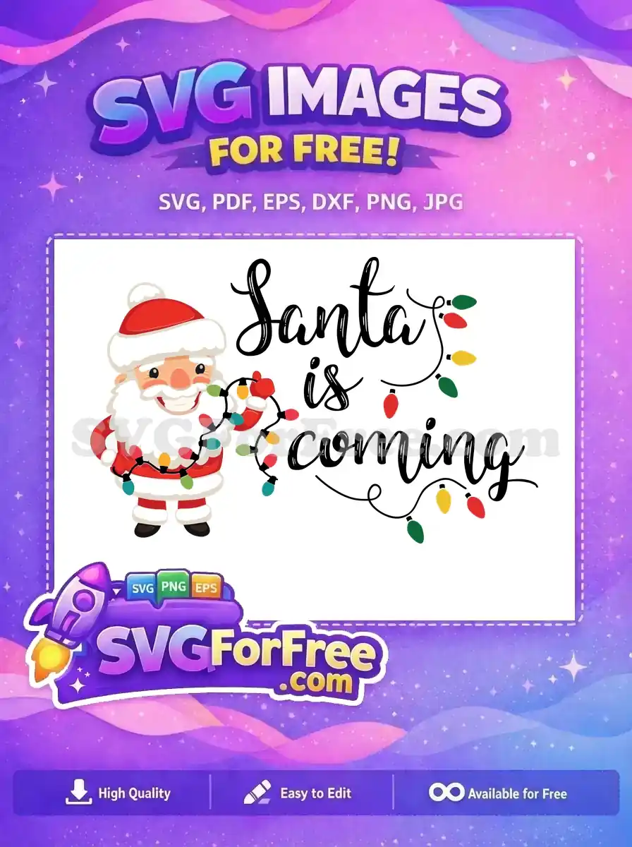 Free design of a jolly Santa holding colorful Christmas lights, with 'Santa is coming' text in festive font.