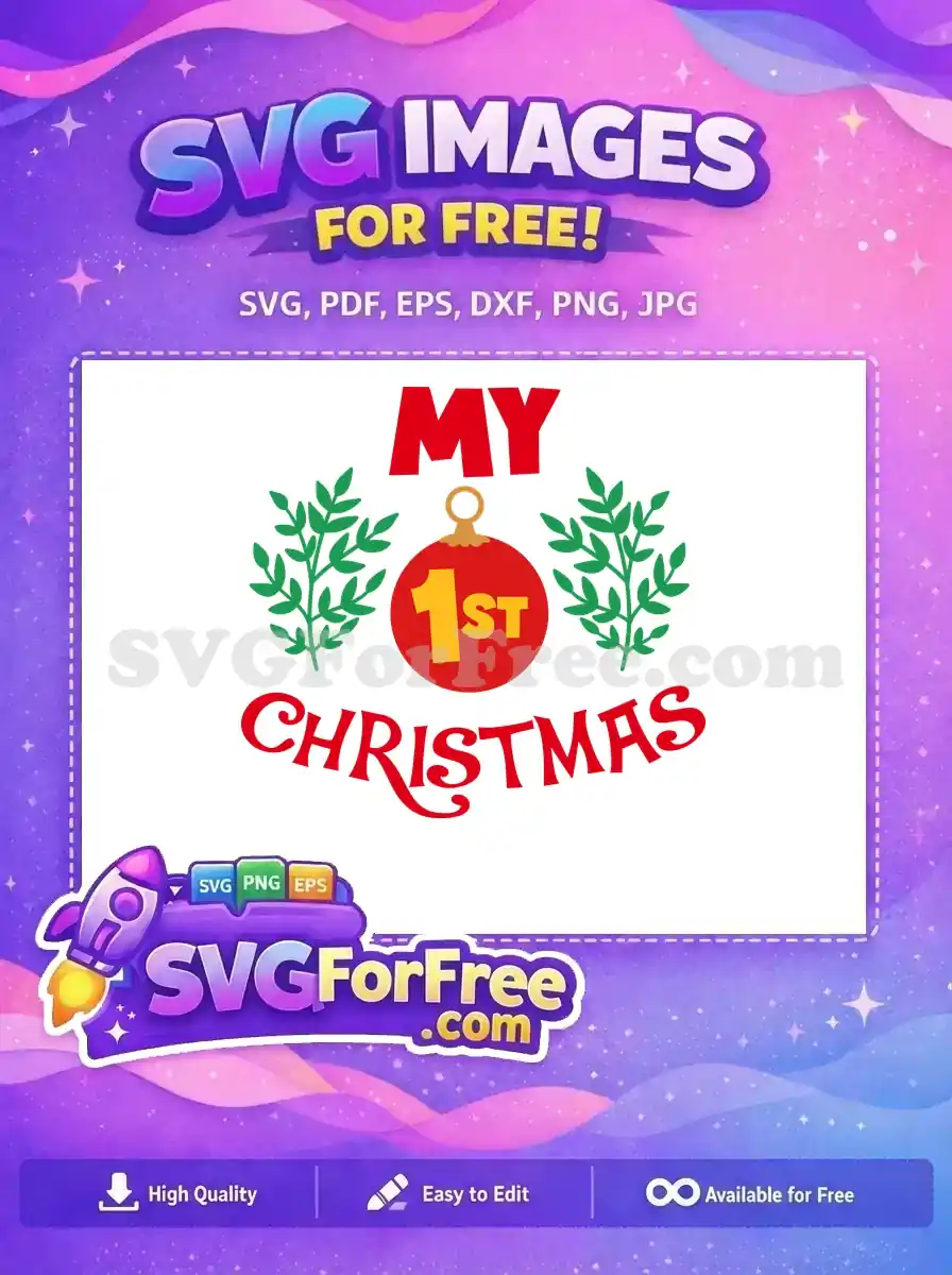 A free design featuring a red ornament with 'My 1st Christmas' text and festive leaves, perfect for holiday projects.