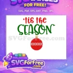 Free Red Green Tis Season Free Red Ornament Christmas Free SVG - Instant Download