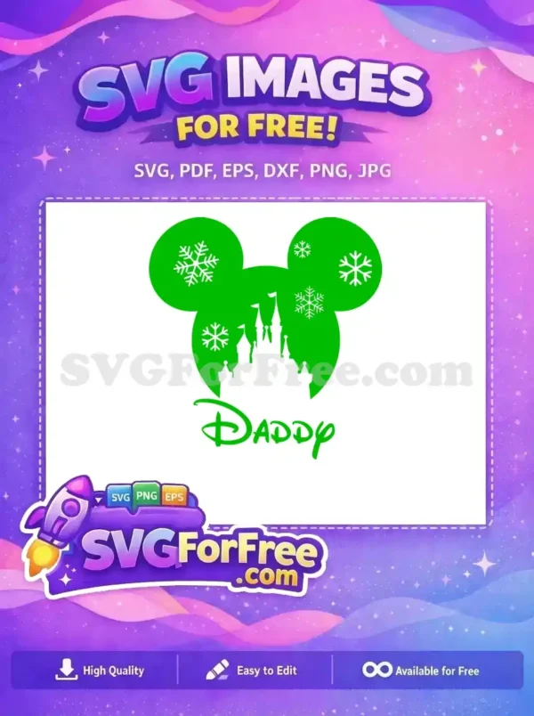 A free SVG design of a green Mickey Mouse shape with snowflakes and a castle, featuring the word 'Daddy'.