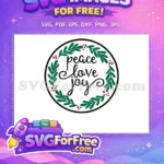 Free Holiday Wreath Free Peace Love Joy Christmas Free SVG - Instant Download