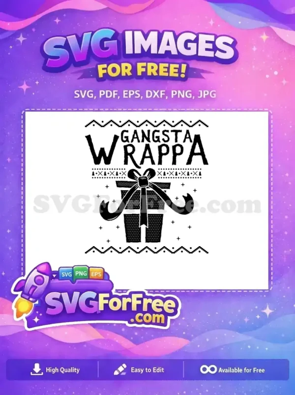 A bold and stylish Gangsta Wrappa quote with a black theme, perfect for Christmas-themed designs and free SVG files.