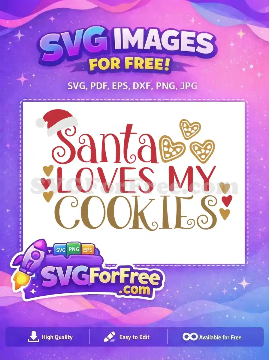 A free festive SVG design with a red Santa hat, heart-shaped cookies, and the quote 'Santa Loves My Cookies.'