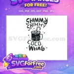 Free Shimmy Coco What Free Hot Cocoa Christmas Quotes Free SVG - Instant Download