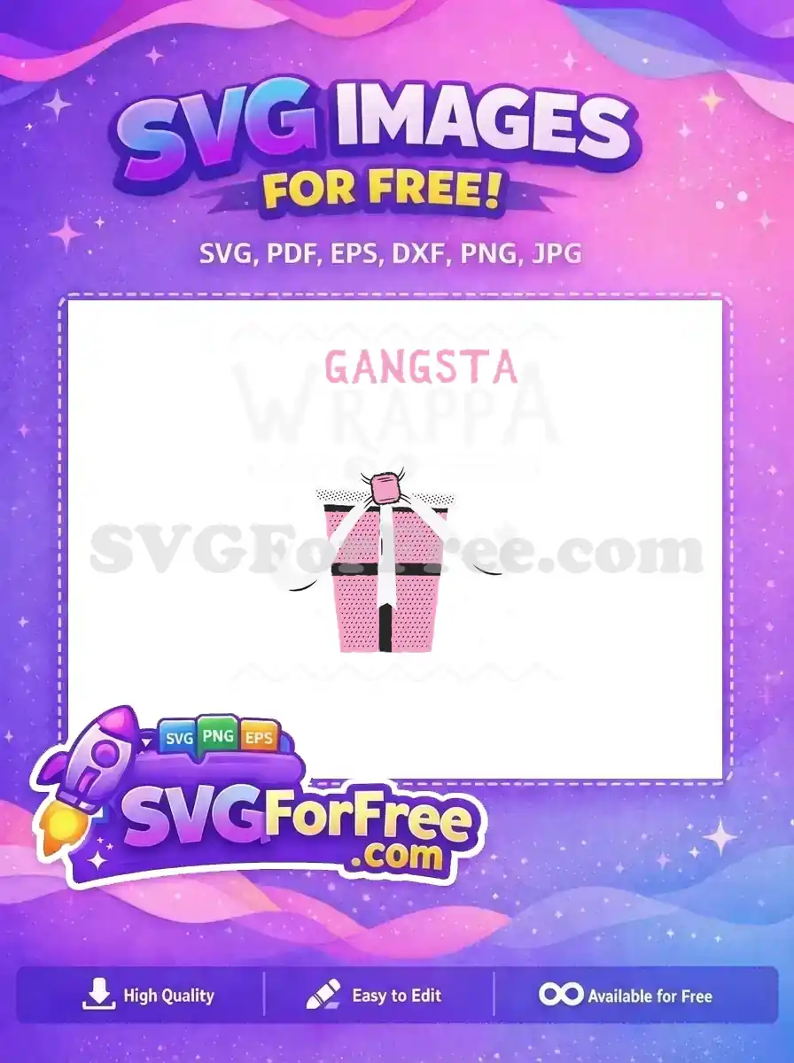 A free SVG featuring a pink gift box with 'Gangsta Wrappa' text and festive design, perfect for holiday projects.