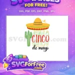Free festive-hat Free green-cactus Cinco de Mayo Quotes Free SVG - Instant Download