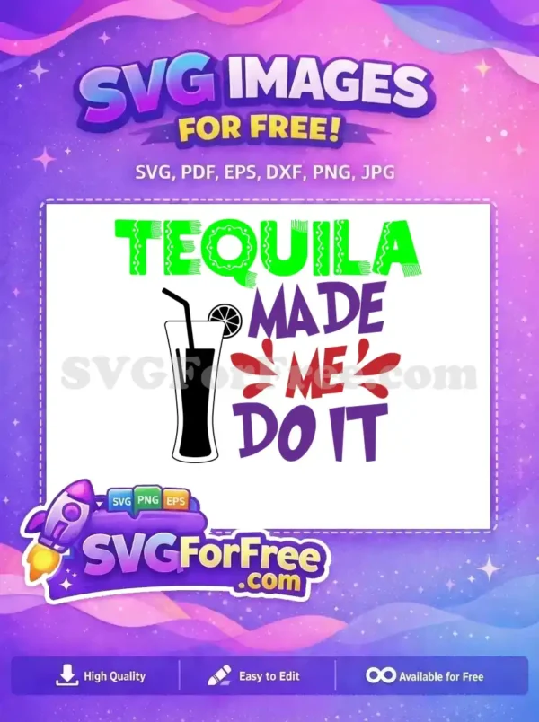 A colorful, free design featuring the text 'Tequila Made Me Do It' alongside a cocktail glass with a lime, ideal for party or Cinco de Mayo themes.