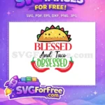 Free Taco Free Blessed Quote Cinco de Mayo Free SVG - Instant Download