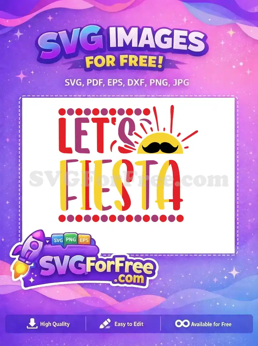Free Colorful Fiesta Free Mustache Sun Cinco de Mayo Quote Free SVG