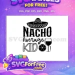 Free Nacho Sombrero Free Margarita Cinco de Mayo Quotes Free SVG - Instant Download