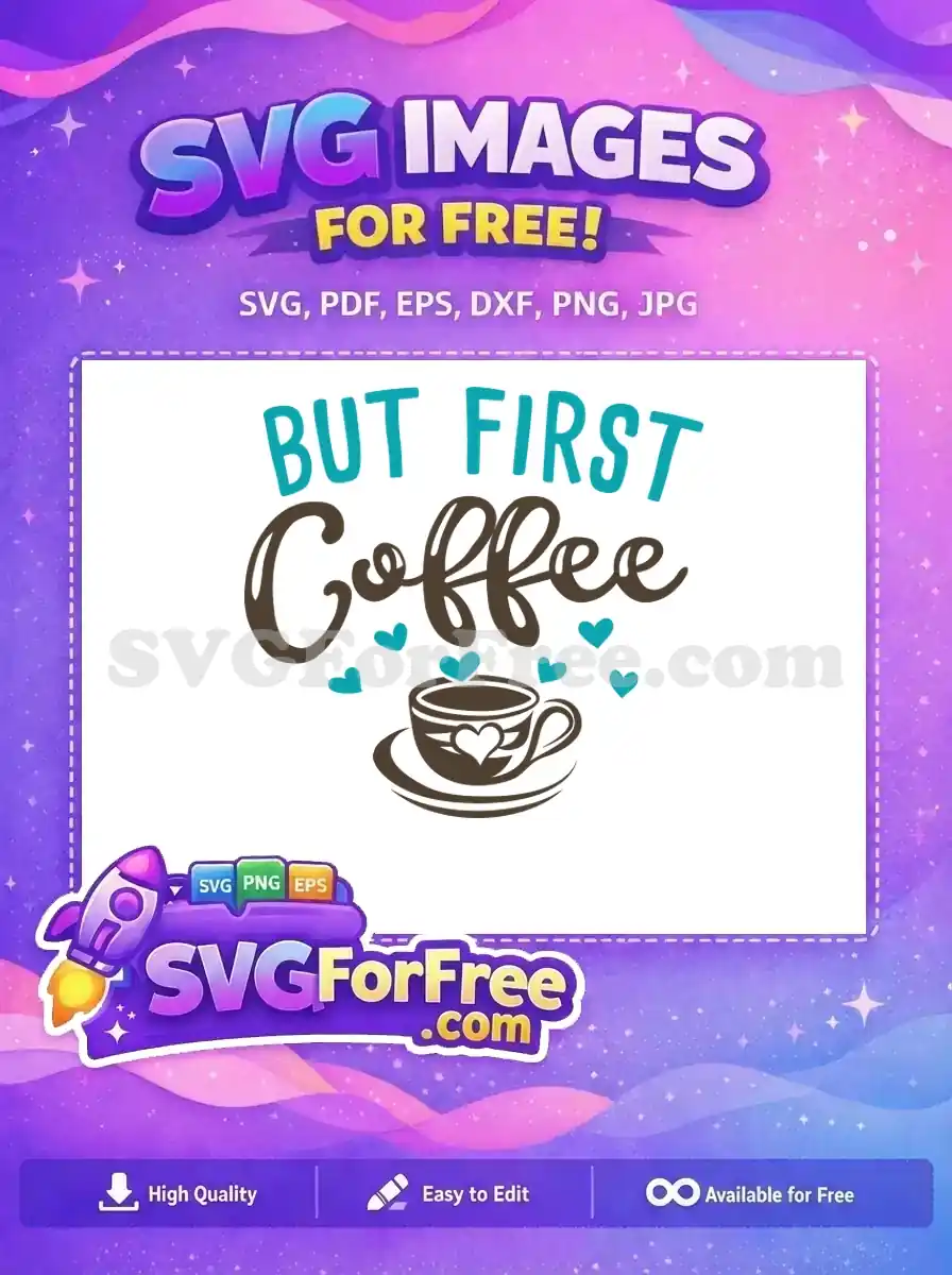 Free Turquoise But First Free Brown Coffee Cup Hearts Coffee Free SVG
