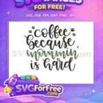 Free Coffee Beans Free Green Mommin Coffee SVG Free SVG - Instant Download