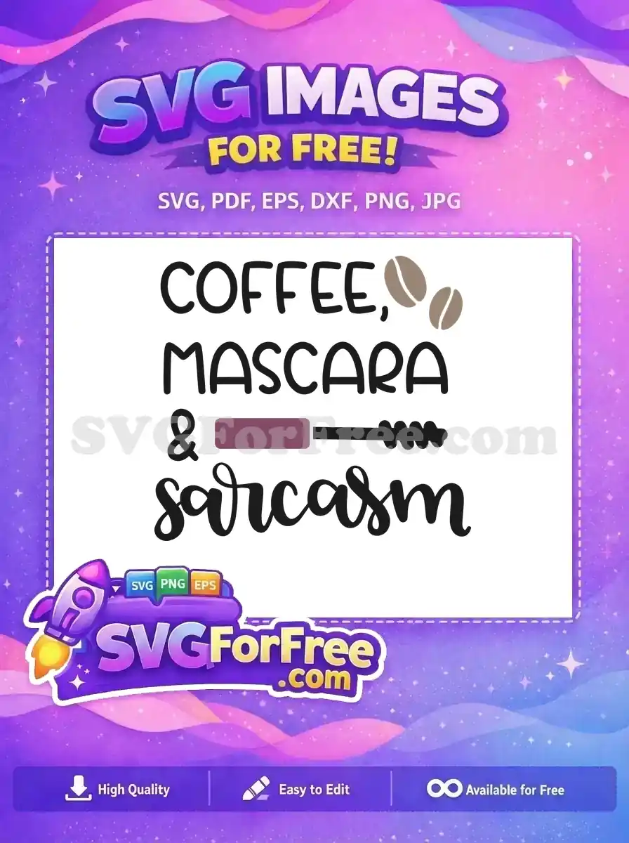 Free Coffee Beans Mascara Free Sarcasm Quote Coffee SVG Free SVG