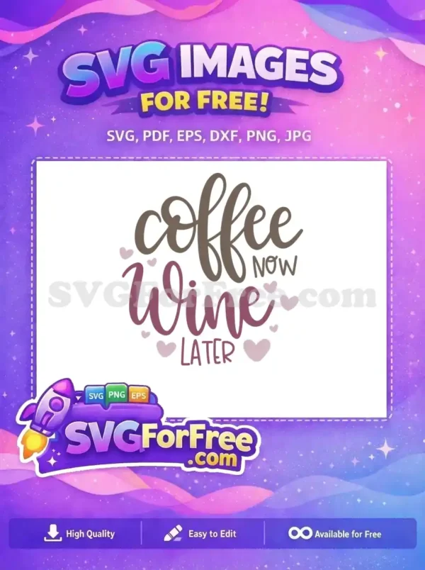 Free brown coffee now Free plum wine later hearts Coffee Free SVG