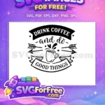 Free Coffee Free Arrows Drink Good Things Free SVG - Instant Download