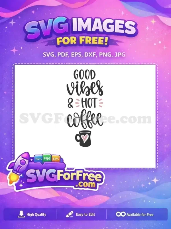 Free Good Vibes Free Pink Heart Hot Coffee Free SVG