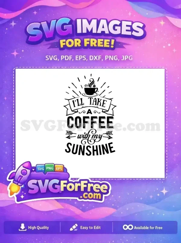 Free Steaming Coffee Free Sunshine Arrows Motivation Design Free SVG