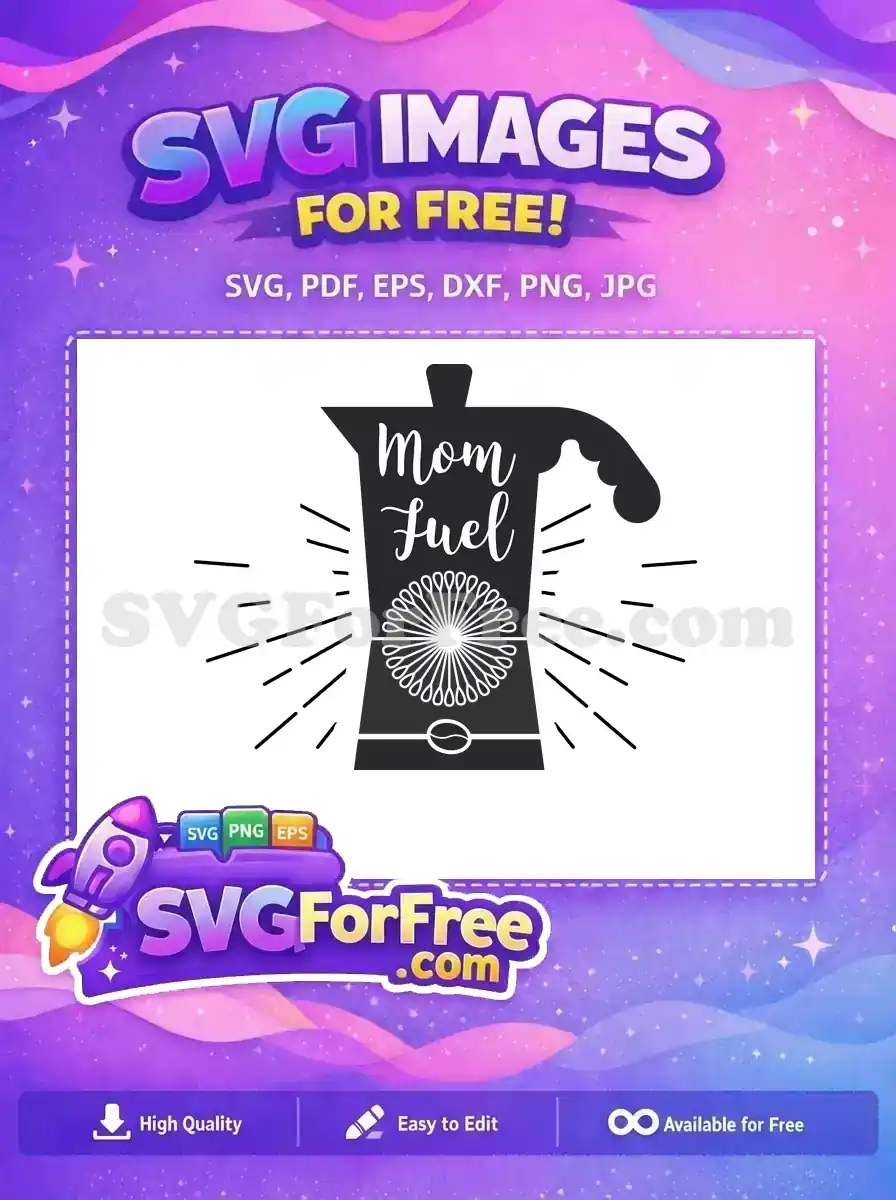 Free Mom Fuel Black Pot Free Radiating Coffee Bean Coffee SVG Free SVG