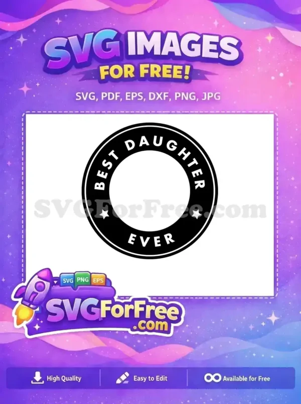 Free Best Daughter Ever Free Black White Circle Coffee SVG Design Free SVG