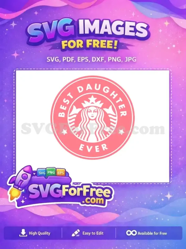 Free Pink Daughter Ever Free Starbucks Siren Coffee Free SVG
