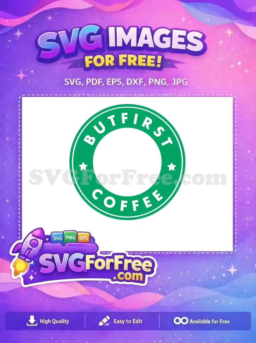 Free But First Coffee Phrase Free Green Circle Stars Coffee Free SVG