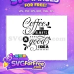 Free Coffee Quote Free Black Elegant Script Design Free SVG - Instant Download