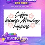 Free Black Script Coffee Quote Free Pink Hibiscus Monday Free SVG - Instant Download