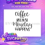 Free Monday Free Black Script Coffee Quotes Silhouette Free SVG - Instant Download