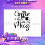 Free Script Free Mug Coffee Quotes Silhouette Free SVG - Instant Download