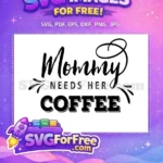 Free Mommy Coffee Free Funny Quote Coffee Silhouette Free SVG - Instant Download
