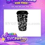 Free Black Coffee Cup Free Floral Hearts Coffee Quotes Silhouette Free SVG - Instant Download