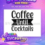 Free Black Coffee Saying Free Cocktails Humor Design Coffee Quotes Silhouette Free SVG - Instant Download