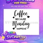 Free Coffee Monday Quote Free Black Cursive Hearts Funny Office Humor Free SVG - Instant Download