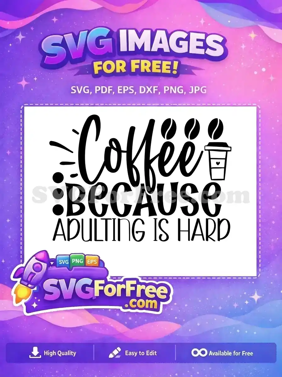 Free Coffee Love Quote Free Adulting Humor Coffee Beans Free SVG