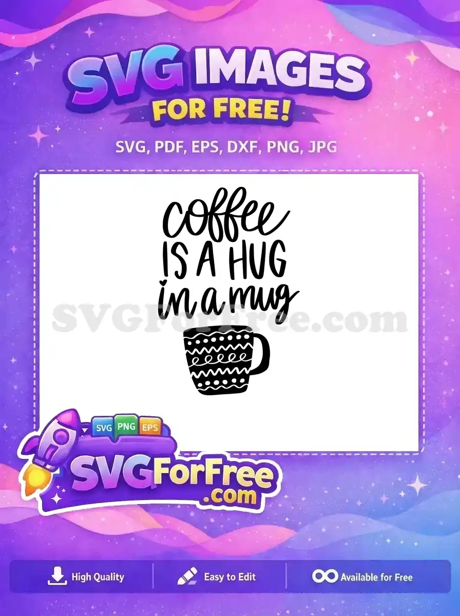 Free coffee hug Free patterned mug Coffee Quotes Free SVG