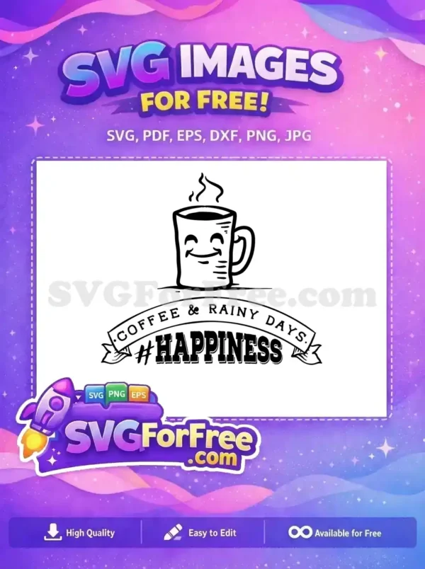 Free Happy Mug Free Quote Coffee Quotes Silhouette Free SVG