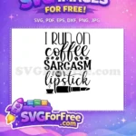 Free Coffee Sarcasm Free Lipstick Love Funny Quote Silhouette Free SVG - Instant Download