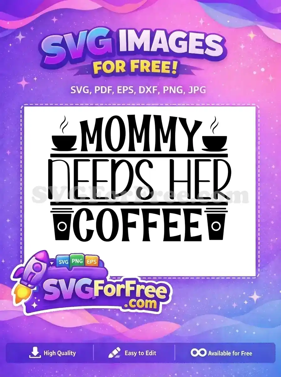 Free Mommy Needs Free Black Cups Coffee Quotes Silhouette Free SVG