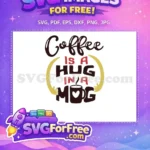 Free Brown Red Free Coffee Mug Hug Quote Free SVG - Instant Download