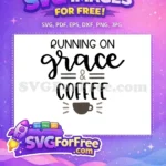 Free Running Grace script Free Coffee cup silhouette Coffee Quotes Free SVG - Instant Download