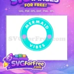 Free Teal Mermaid Free Pink Seashell Mermaid Vibes Coffee Free SVG - Instant Download