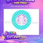 Free Smiling Lavender Siren Free Teal Mermaid Scales Starbucks Coffee Free SVG - Instant Download