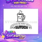 Free Happy Coffee Free Steaming Mug Rainy Days Happiness Free SVG - Instant Download