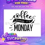 Free black script coffee Free bold Monday quote Coffee Monday Free SVG - Instant Download